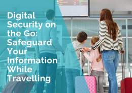 Digital security when travelling