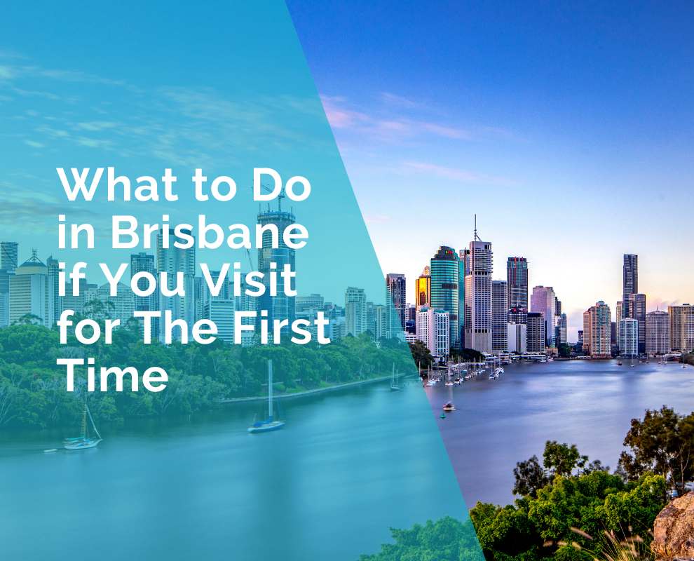 What to do in Brisbane if you visit for the first time