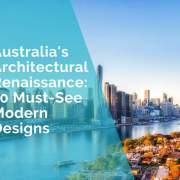 Australia's architectural renaissance - must see modern designs